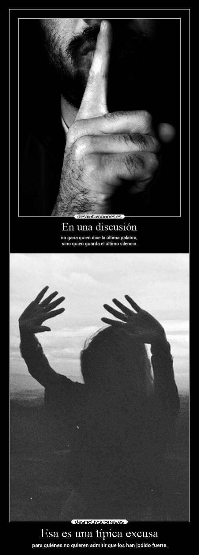 Esa es una típica excusa - 