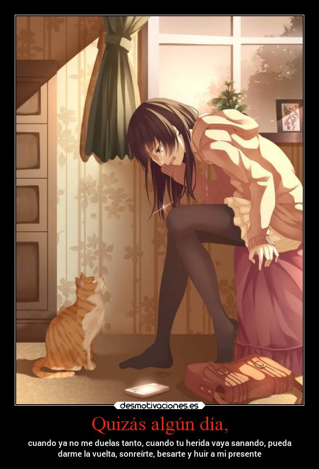 Quizás algún día, -