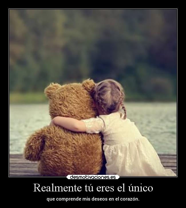 Realmente tú eres el único - 