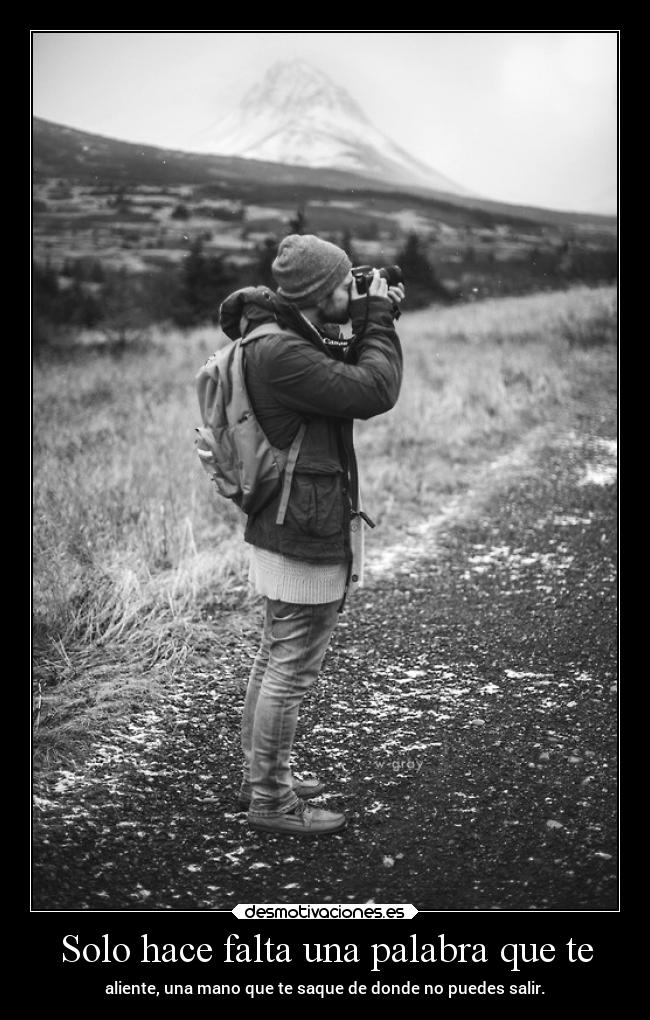 Solo hace falta una palabra que te - 