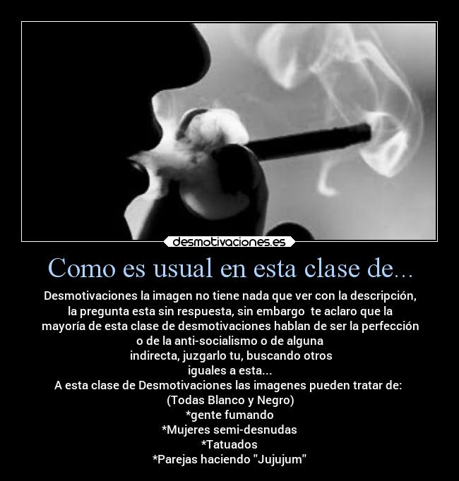 Como es usual en esta clase de... -