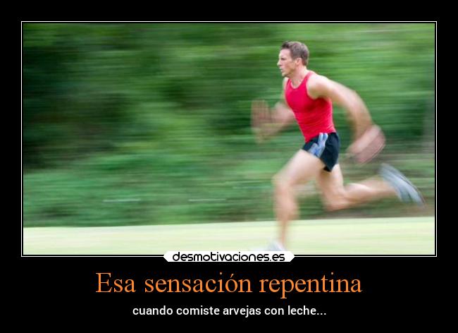 Esa sensación repentina -