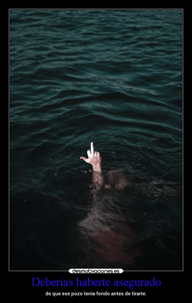 Deberías haberte asegurado -