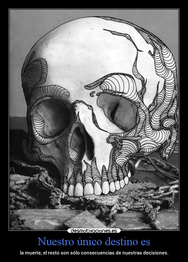 Nuestro único destino es -