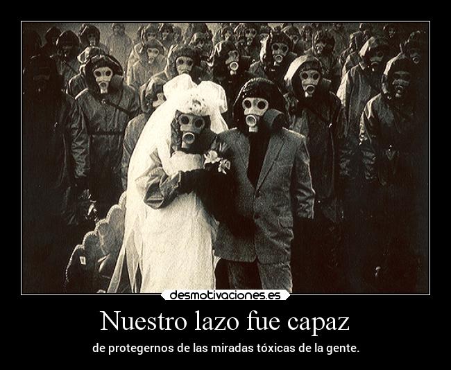 Nuestro lazo fue capaz -