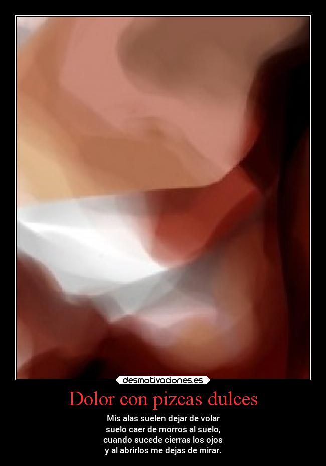 carteles dolor dolor arte amor alma mattlexgarci poesia dolorconpizcasdulces desmotivaciones