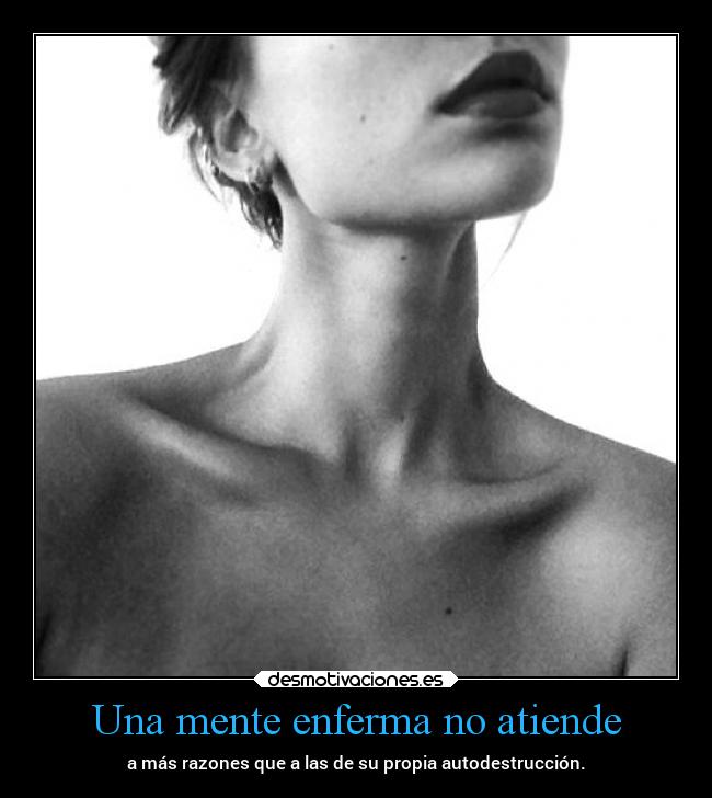 Una mente enferma no atiende -