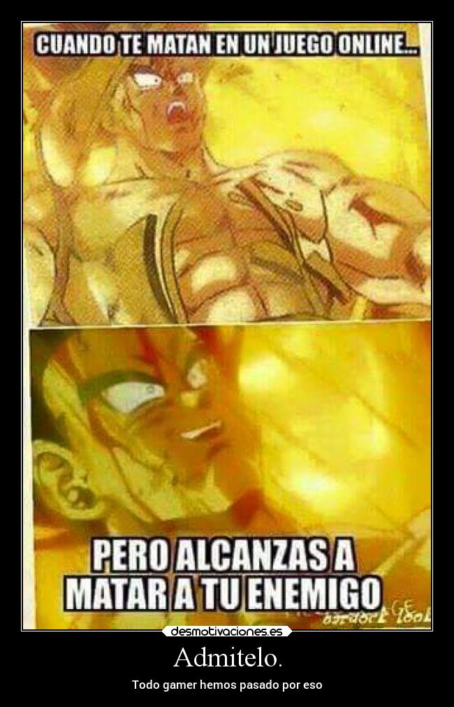 Admitelo. - Todo gamer hemos pasado por eso