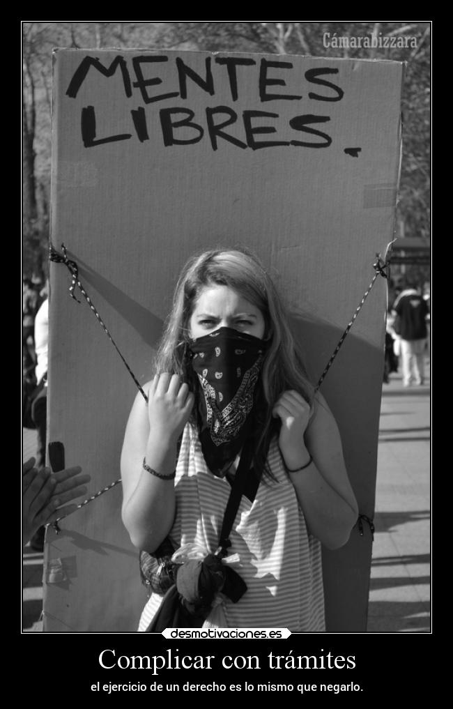 carteles espana arte alternativo argentina derechos revolucion mientes cadenas protesta creo chica libre desmotivaciones