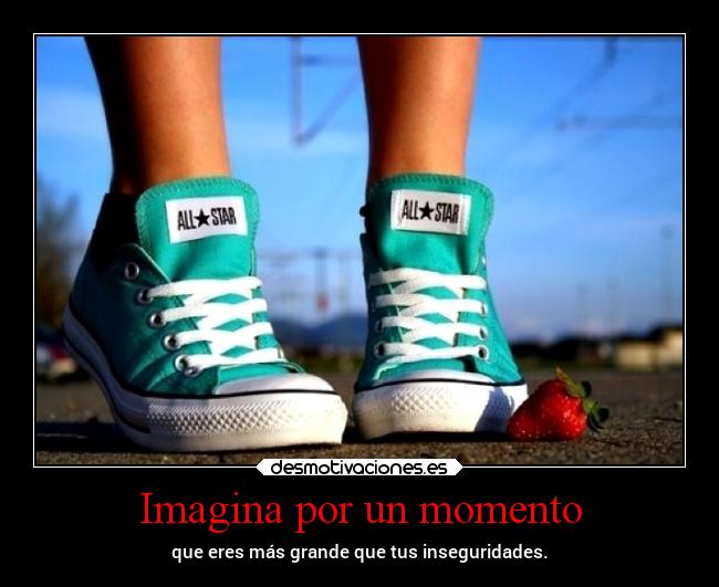 Imagina por un momento -