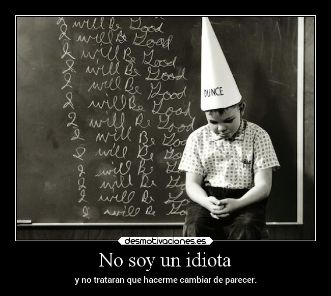 No soy un idiota -