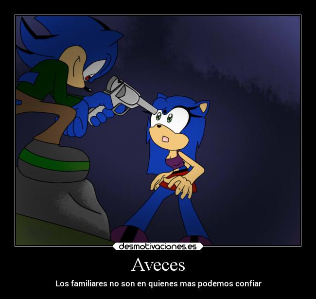 Aveces - Los familiares no son en quienes mas podemos confiar