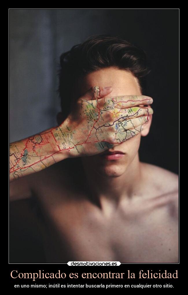 carteles felicidad felicidad encontrar dificultad inutil buscar comoenlosviejostiempos rilacs desmotivaciones