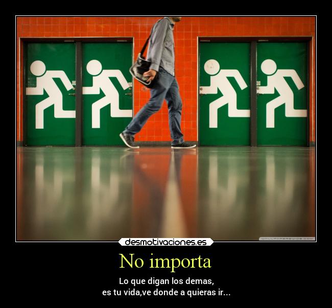 No importa -