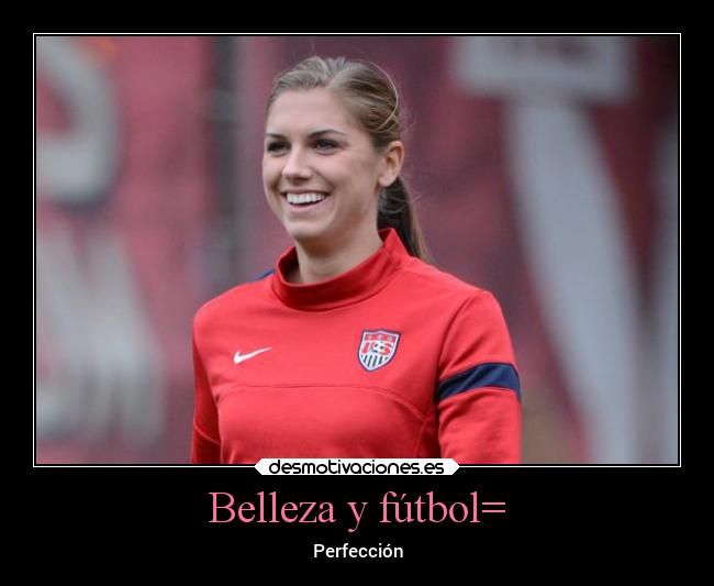 Belleza y fútbol= - Perfección