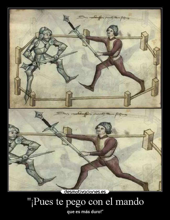 ¡Pues te pego con el mando - que es más duro!