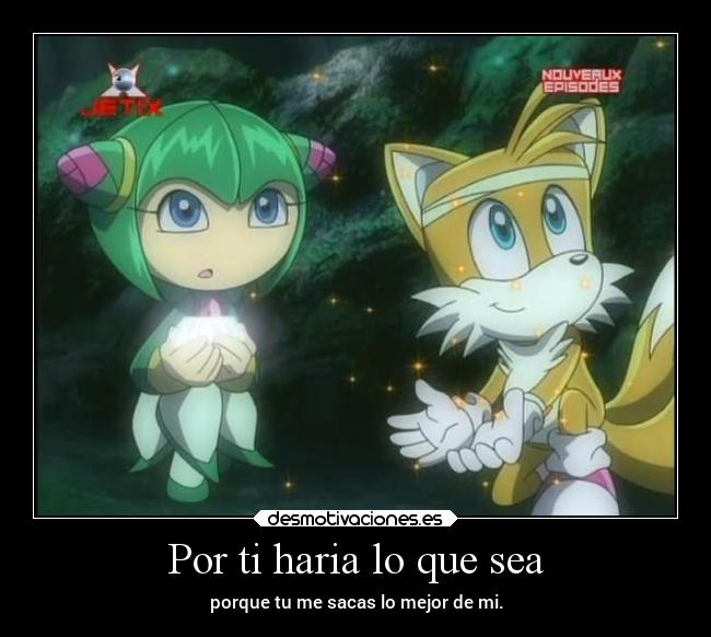 Por ti haria lo que sea -