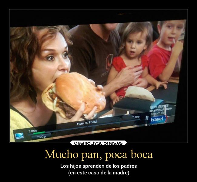 Mucho pan, poca boca - 