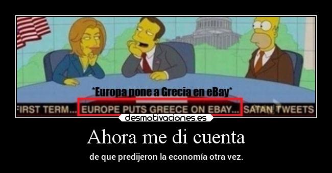 Ahora me di cuenta - de que predijeron la economía otra vez.