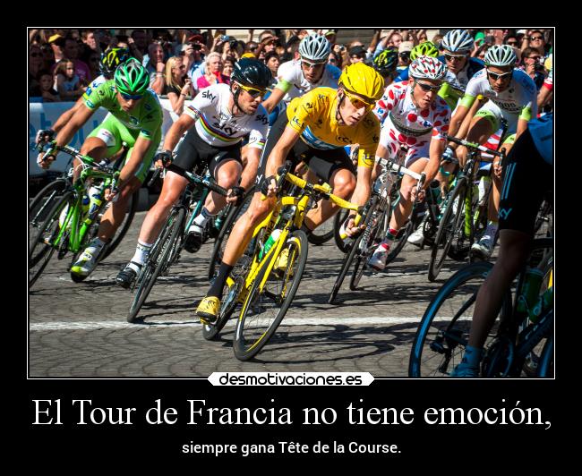 El Tour de Francia no tiene emoción, - 