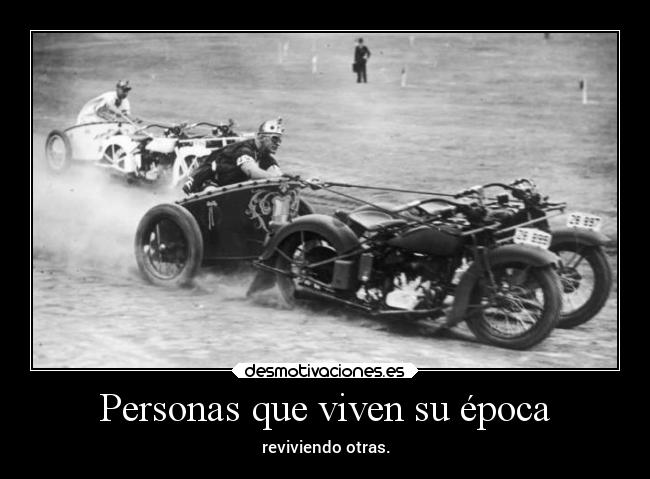 Personas que viven su época -