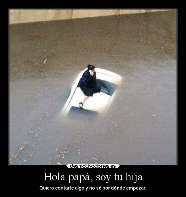 Hola papá, soy tu hija -