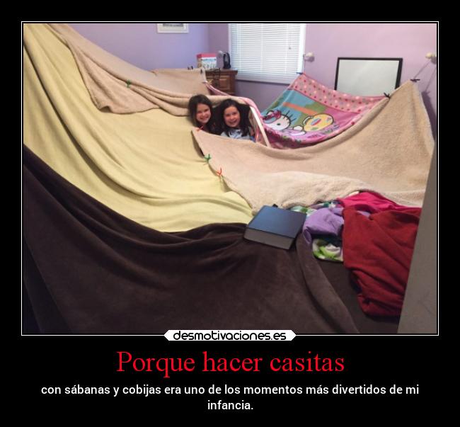 Porque hacer casitas -