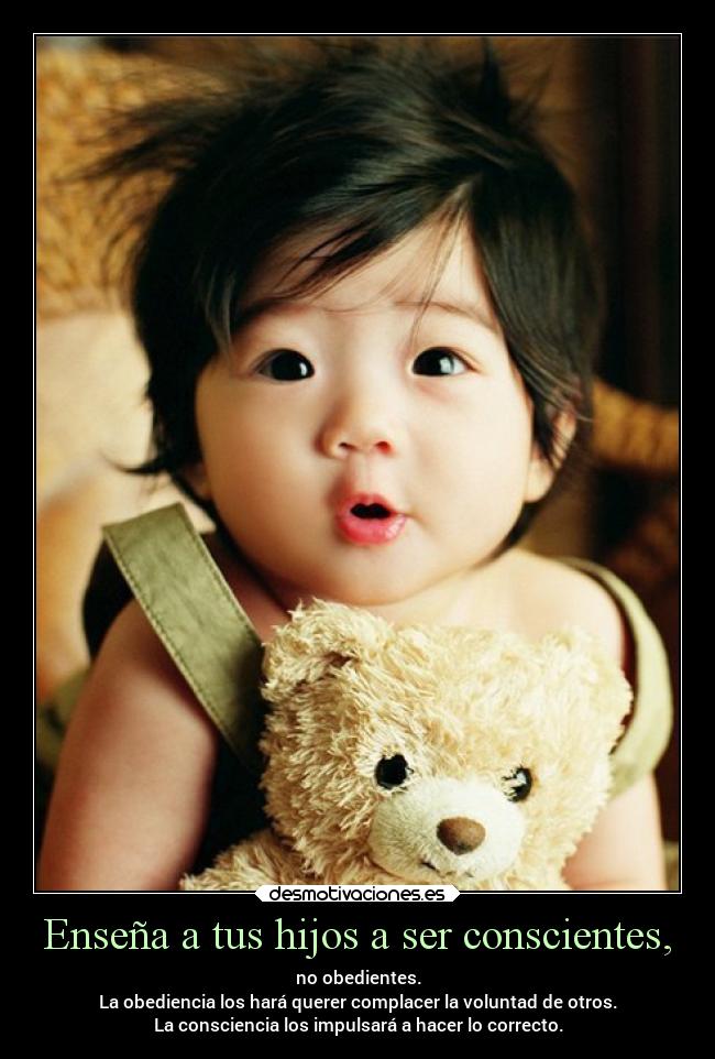 Enseña a tus hijos a ser conscientes, - 
