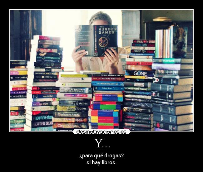 Y... - ¿para qué drogas?
si hay libros.