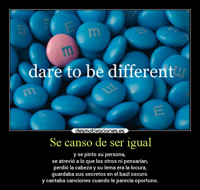 Se canso de ser igual - 