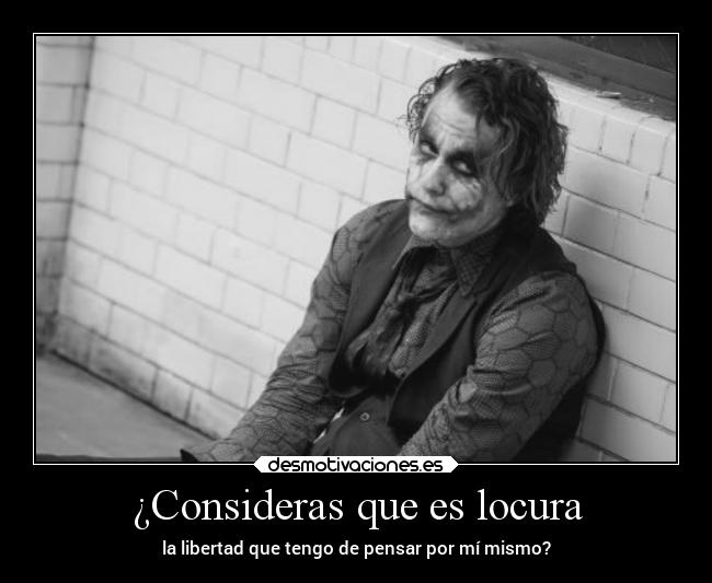 ¿Consideras que es locura -