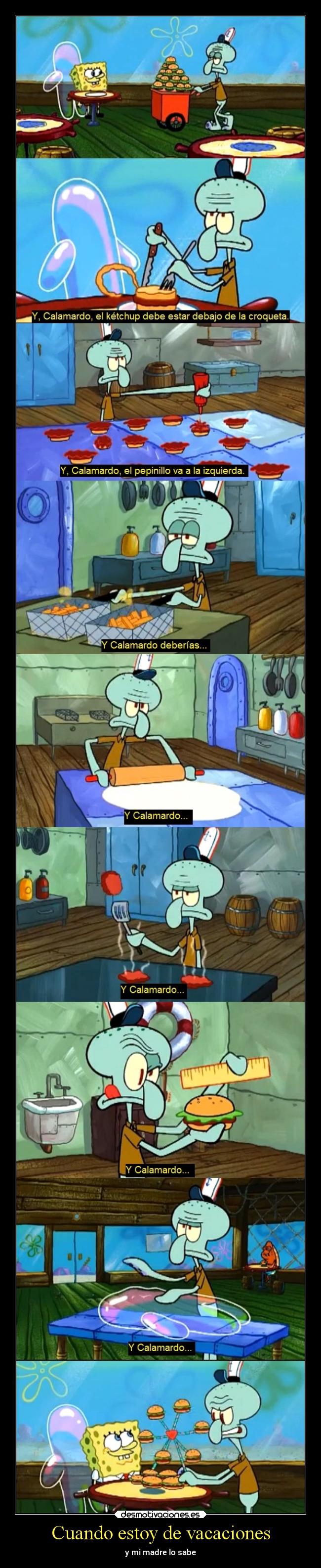 Cuando estoy de vacaciones - y mi madre lo sabe