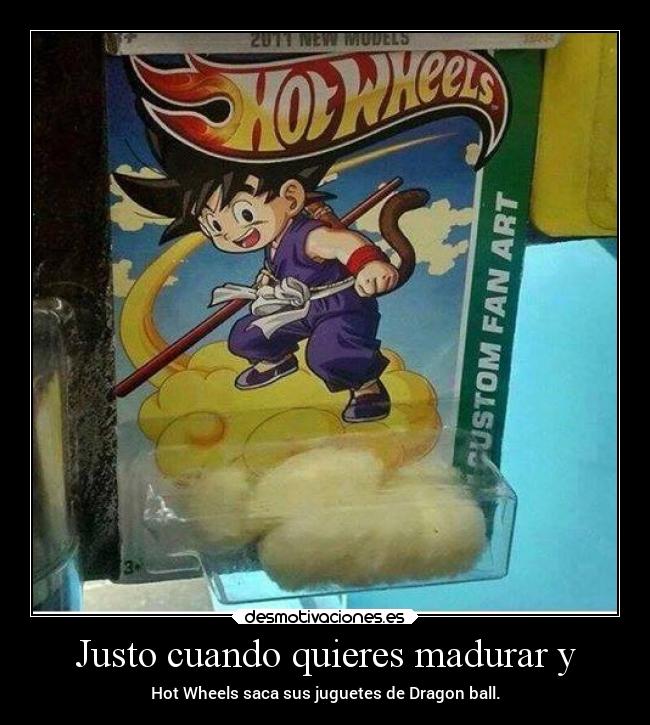 Justo cuando quieres madurar y - Hot Wheels saca sus juguetes de Dragon ball.