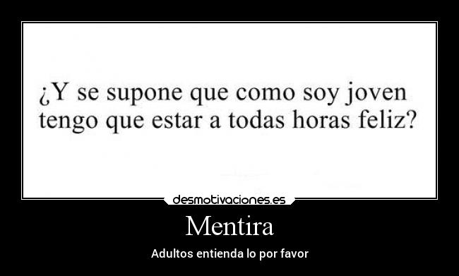 Mentira - Adultos entienda lo por favor