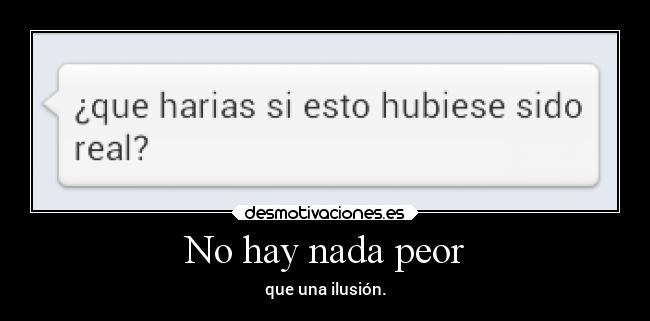 No hay nada peor - 