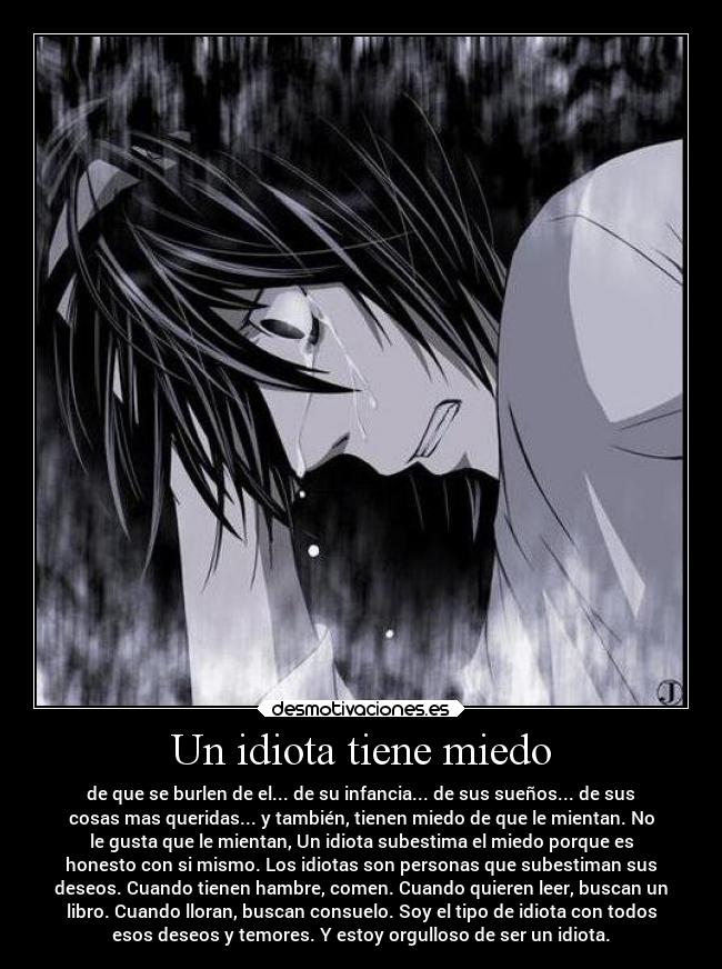 Un idiota tiene miedo -
