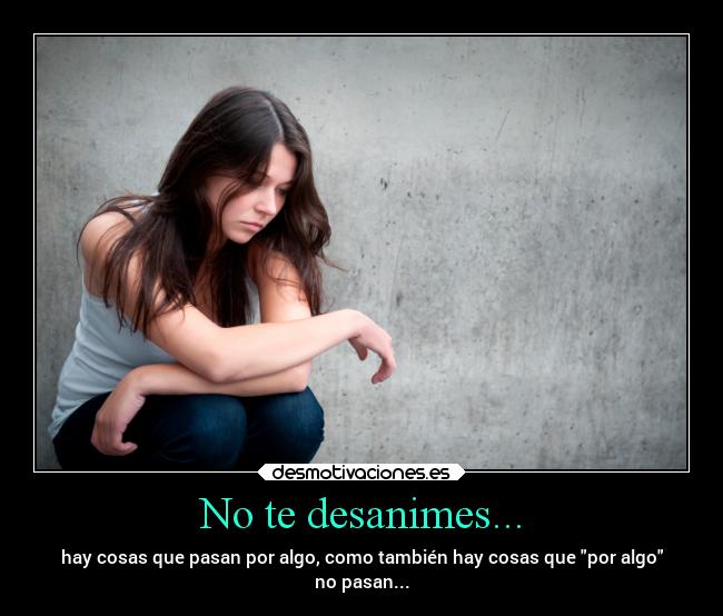 No te desanimes... - 