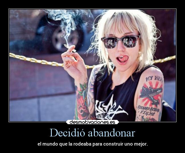 Decidió abandonar - 