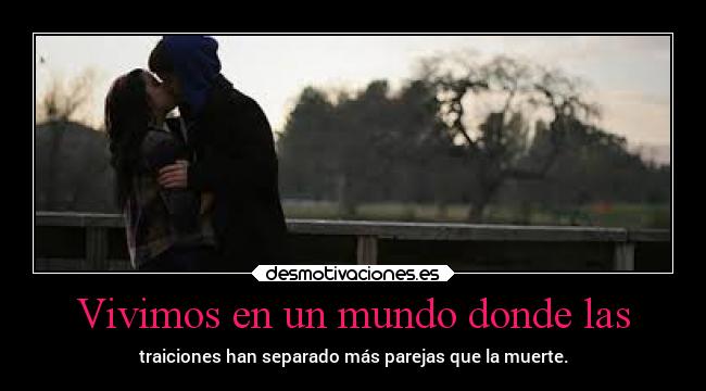 carteles mundo amistad amor desmotivaciones