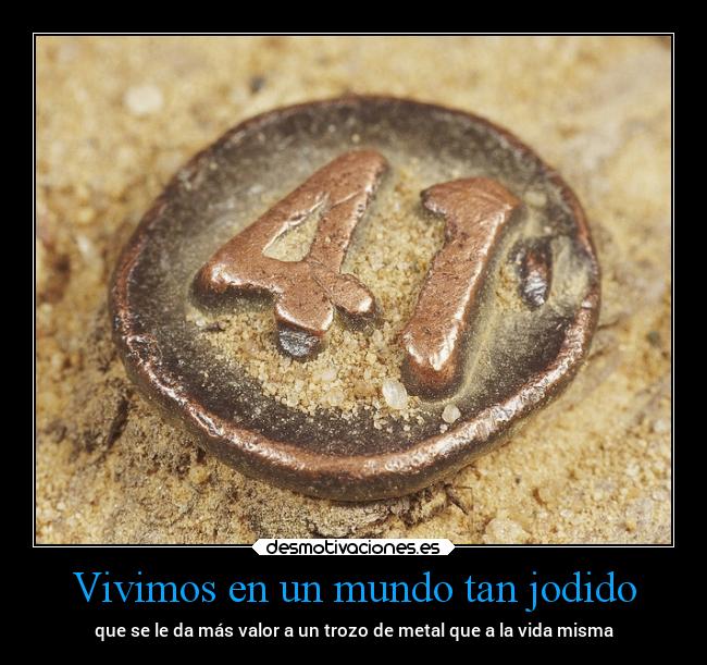 carteles mundo dinero vida clanebola betoasekas theendiscoming desmotivaciones