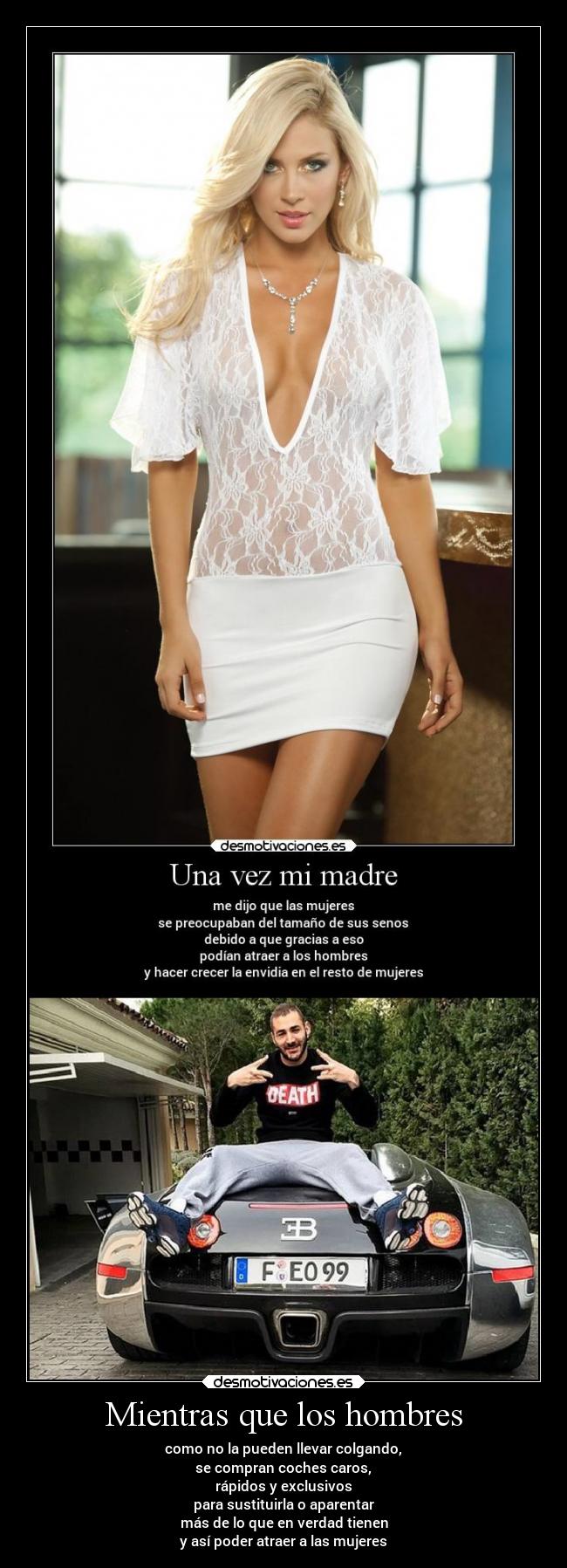 carteles mundo hombre das cochecaro mujeres historiarealnomejuzguenjuzguenamimadre desmotivaciones