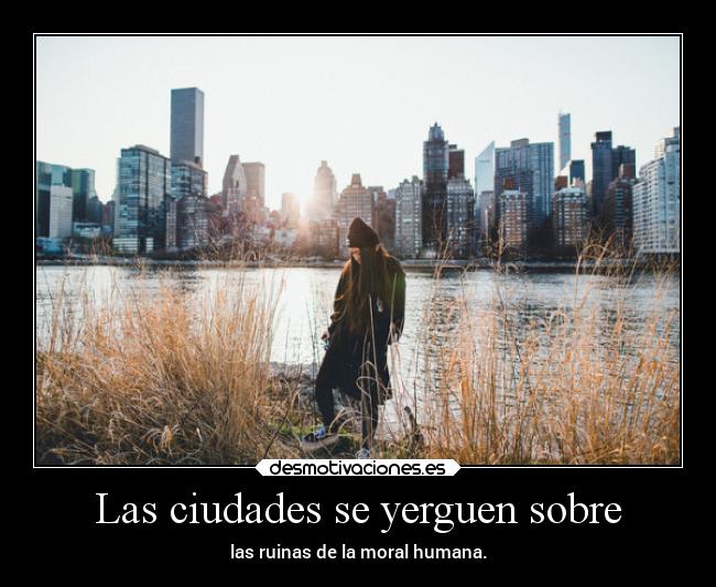 carteles mundo sociedad vida desmotivaciones clandesplazado soyunidiotatm projectd manada32 desmotivaciones