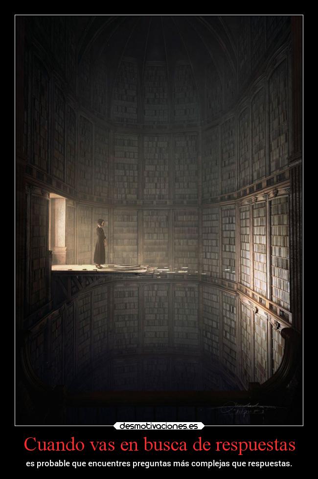 Cuando vas en busca de respuestas -