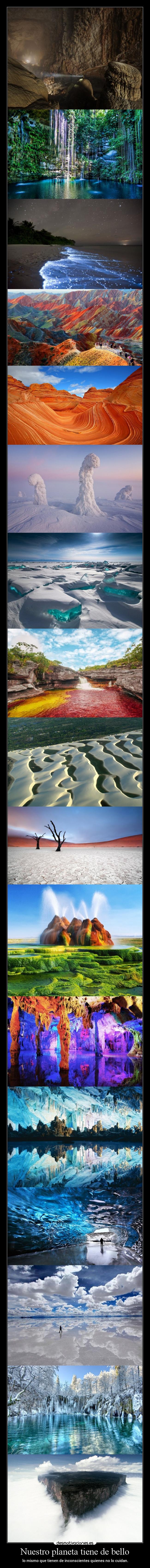 Nuestro planeta tiene de bello -