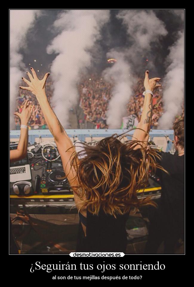 ¿Seguirán tus ojos sonriendo -