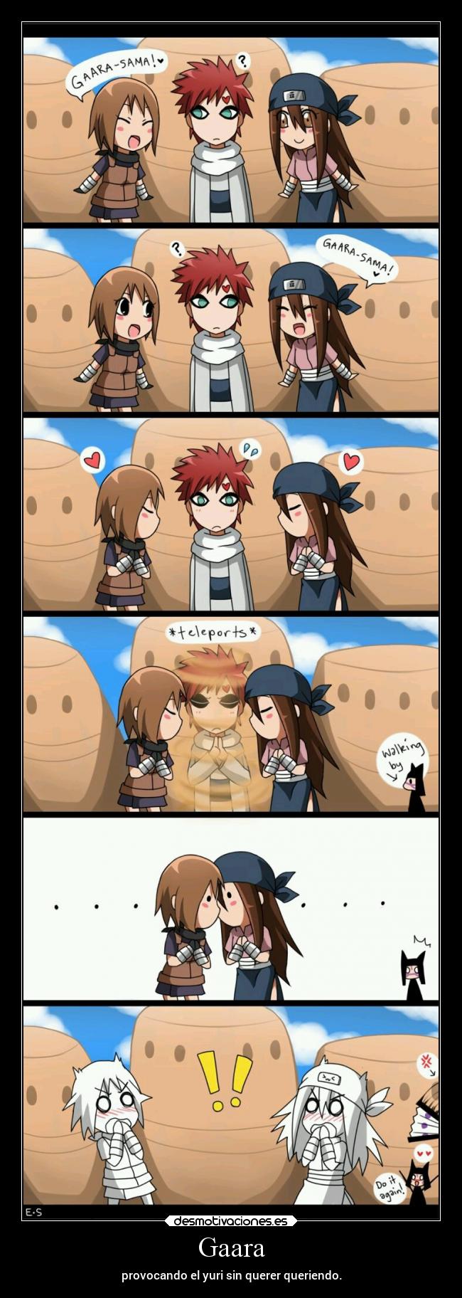 Gaara - provocando el yuri sin querer queriendo.