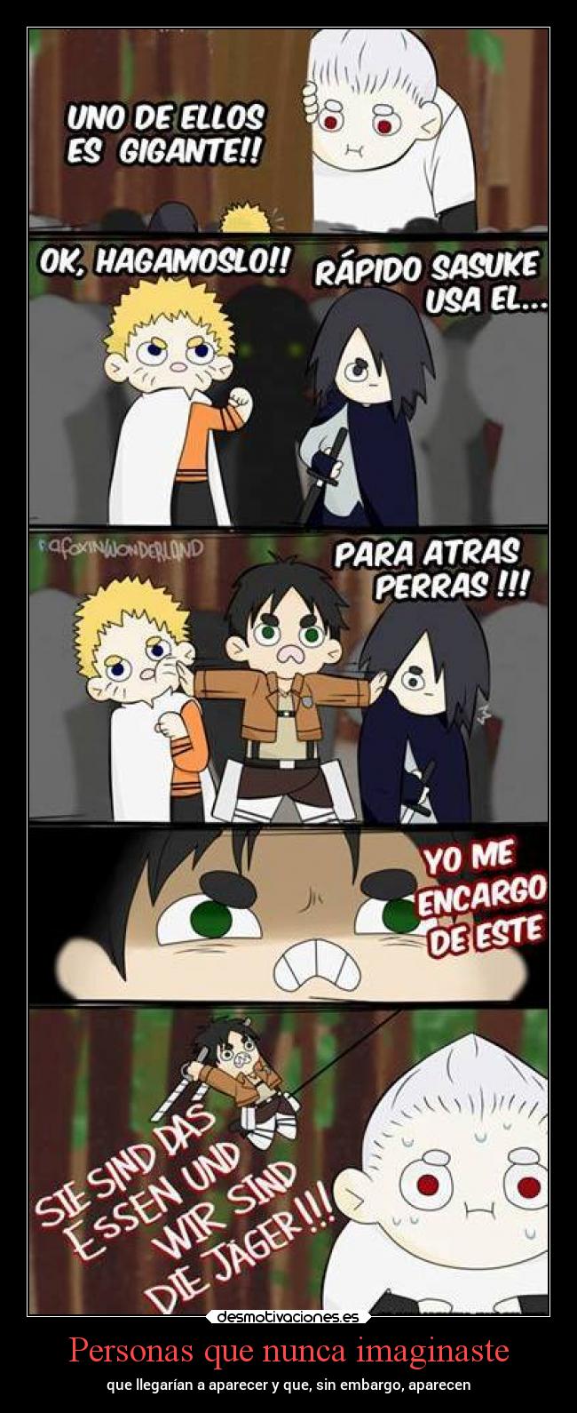 Personas que nunca imaginaste - que llegarían a aparecer y que, sin embargo, aparecen