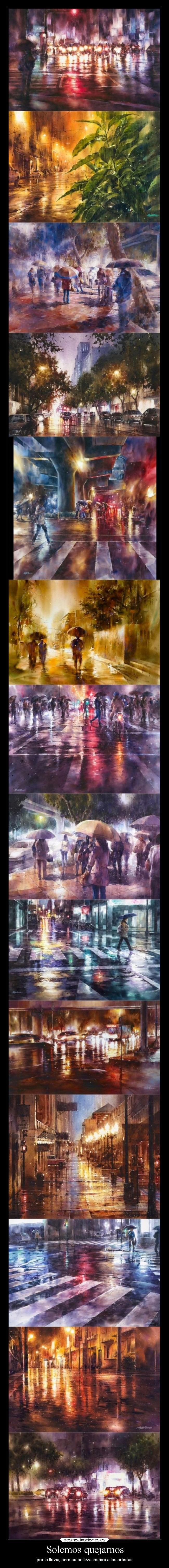 Solemos quejarnos - por la lluvia, pero su belleza inspira a los artistas