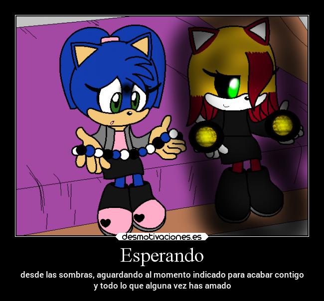 Esperando - desde las sombras, aguardando al momento indicado para acabar contigo
y todo lo que alguna vez has amado