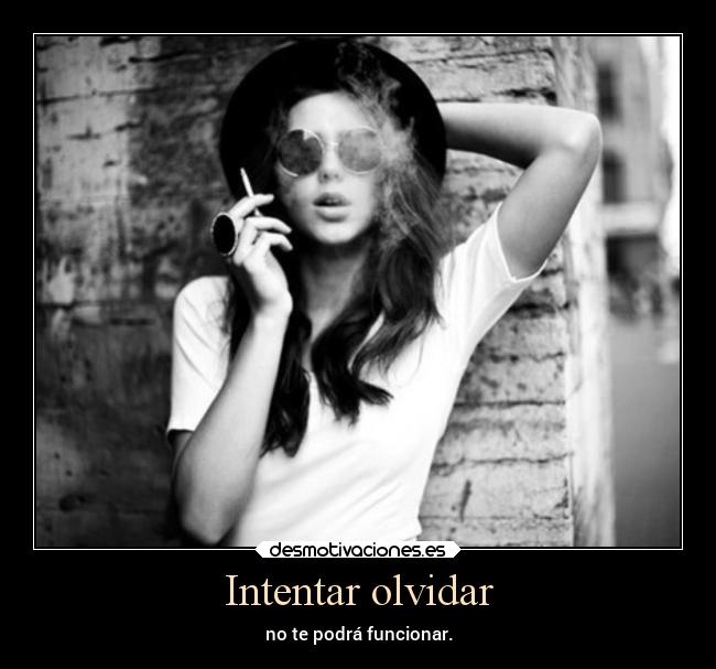 carteles olvidar olvidar funcionar desmotivaciones